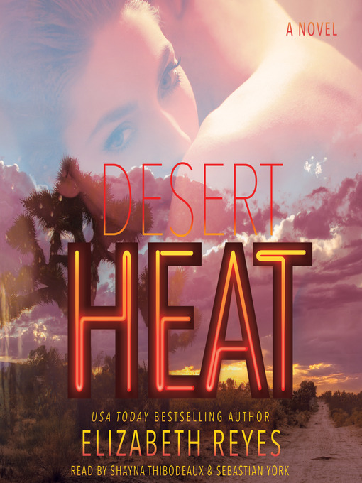 Title details for Desert Heat by Elizabeth Reyes - Wait list